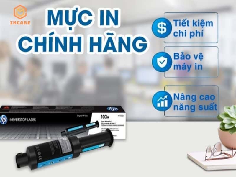 Mực in chính hãng giúp tăng tuổi thọ máy in