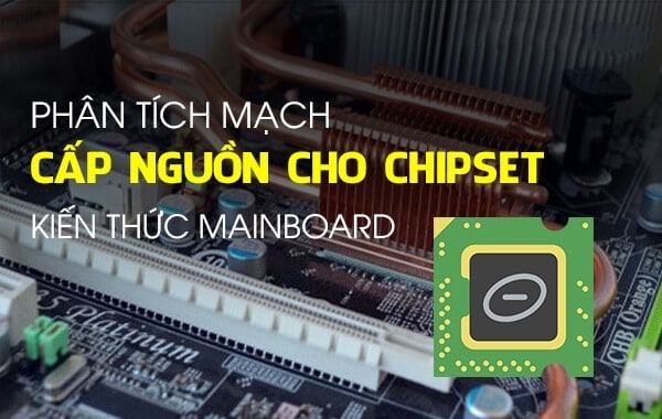 Cách Xác Định Mạch Cấp Nguồn Cho ChipSet 11