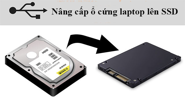 Nâng cấp ổ cứng HDD lên SSD