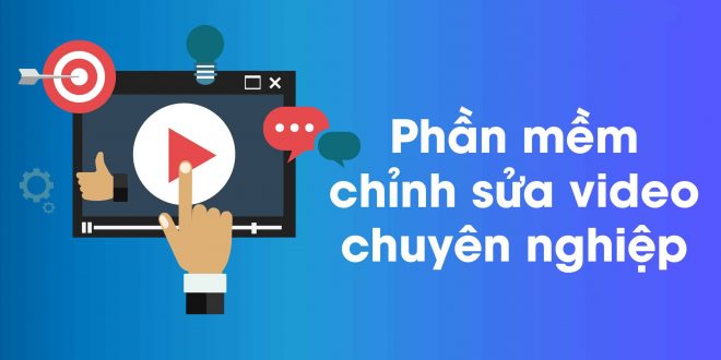 Top 6 Phần Mềm Chỉnh Sửa Video Tốt, Dễ Sử Dụng Nhất 2023