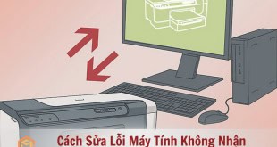 Cách sửa lỗi máy tính không nhận máy in