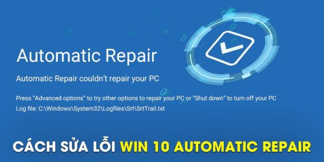 6 cách sửa lỗi máy tính bị repair trên windows 10 đơn giản