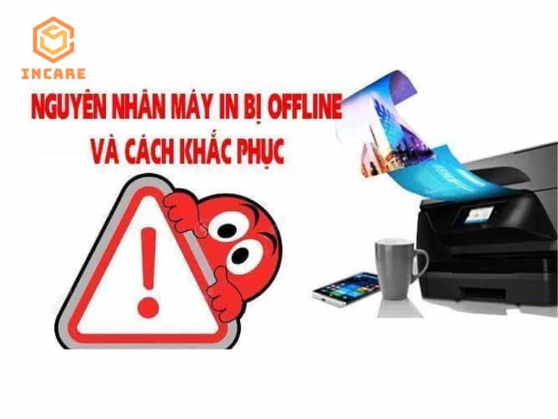 Máy in bị lỗi offline: Nguyên nhân và cách khắc phục