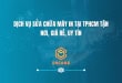 Dịch vụ sửa chữa máy in tại TPHCM tận nơi, giá rẻ, uy tín