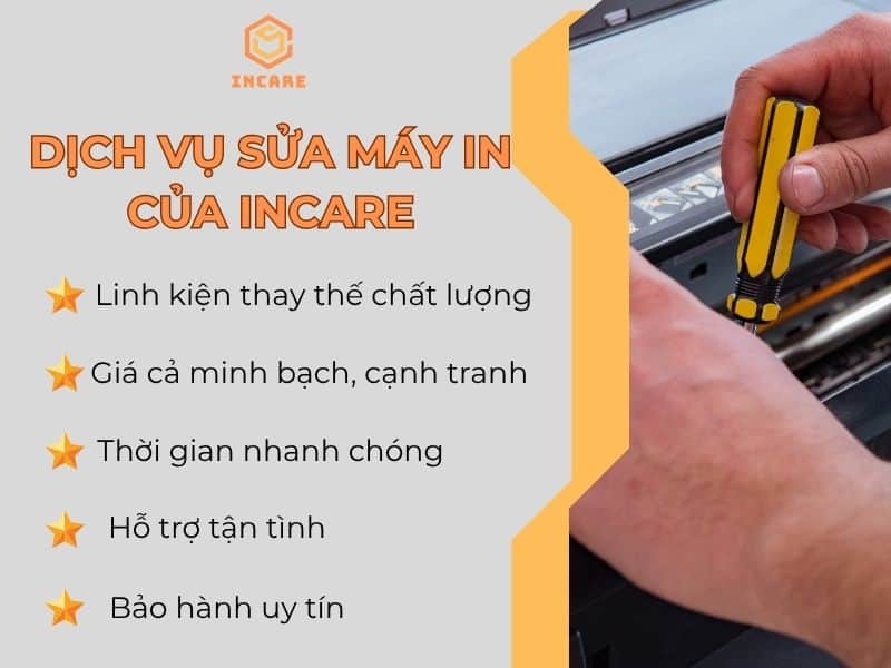 Dịch vụ sửa máy in của Incare được tin dùng nhờ nhiều ưu điểm nổi bật