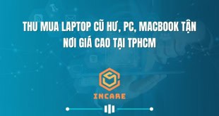 Thu Mua Laptop Cũ Hư, PC, Macbook Tận Nơi Giá Cao Tại TPHCM: Giải Pháp Tối Ưu Cho Thiết Bị Lỗi Thời Của Bạn