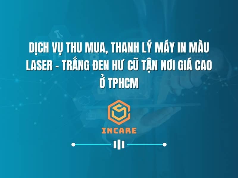 Dịch vụ thu mua máy in laser trắng đen, máy in màu cũ giá tốt nhất TPHCM. Thu mua tận nơi, nhanh chóng