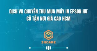 Chuyên Gia Thu Mua Máy In Epson Hư Cũ Tận Nơi Giá Cao tại TP.HCM: Giải Pháp Tối Ưu Cho Thiết Bị Lỗi Thời