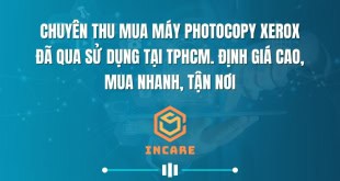 Thu mua sản phẩm máy photocopy Xerox cũ, hư hỏng giá cao TPHCM
