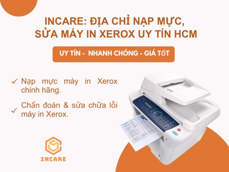 Incare cung cấp dịch vụ nạp mực, sửa chữa máy in Xerox uy tín, giá tốt tại HCM